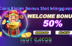 Cara Klaim Bonus Slot Mingguan