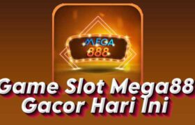 Game Slot Mega88 Gacor Hari Ini