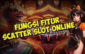 Fungsi Fitur Scatter Slot Online